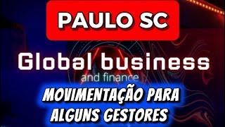 PAULO SC MOVIMENTAÇÃO PARA ALGUNS GESTORES 