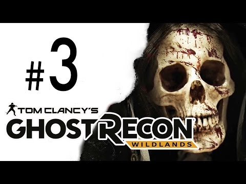 Tom Clancy's Ghost Recon Wildlands - Walkthrough Part 3 [PS4]