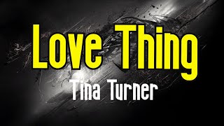 Love Thing (KARAOKE) | Tina Turner