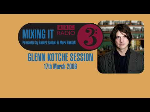 BBC Radio 3 Mixing It - Glenn Kotche Session