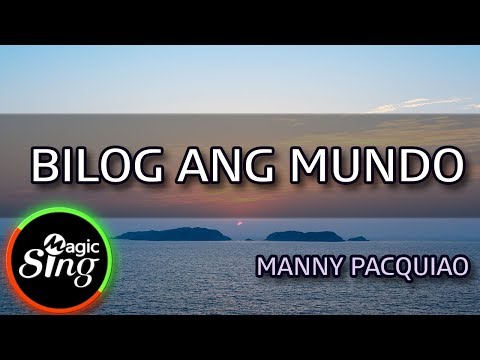 [MAGICSING Karaoke] MANNY PACQUIAO  - BILOG ANG MUNDO  karaoke | Tagalog