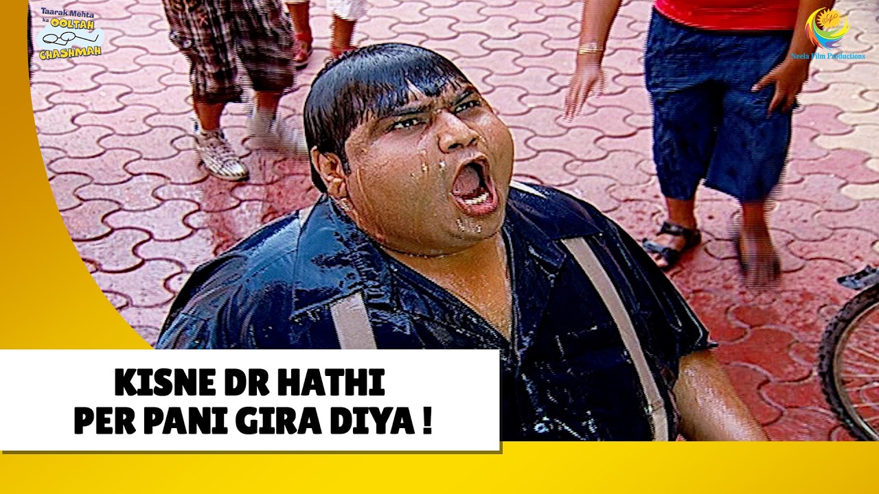 Kisne Dr Hathi per pani gira diya ! |Haste Raho Hasate Raho| Taarak Mehta ka Ooltah Chashmah