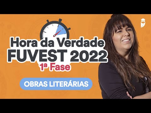 Revisão Obras Literárias - Hora da Verdade FUVEST 2022 - 1ª Fase