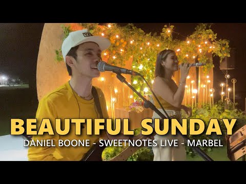 BEAUTIFUL SUNDAY - Daniel Boone - Sweetnotes Live @ Marbel