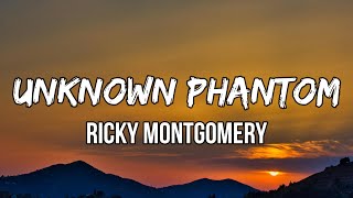 Ricky Montgomery - Unknown Phantom (lyrics) | One more take then