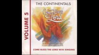 O Magnify The Lord Medley From The Continental Singers