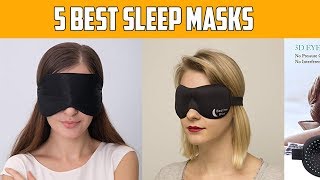 5 Best Sleep Masks to Buy