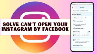 How to Solve "Can’t Open Your Instagram by Facebook" (2024)