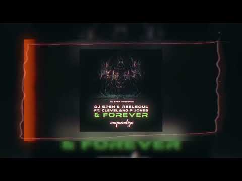 & Forever - DJ Spen, Reelsoul, Cleveland P. Jones