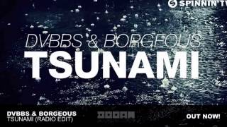 DVBBS & Borgeous - Tsunami (Radio Edit)