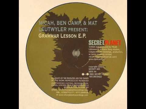 Micah, Ben Camp & Mat Leutwyler -- Grammar Lesson (Micah Remix)