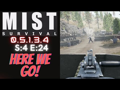 Mist Survival (Gameplay) S:4 E:24 - Here We GO!