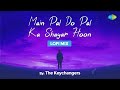 Main Pal Do Pal Ka Shayar Hoon LoFi Mix The Keychangers Mukesh Kabhi Kabhi Sahir Ludhianvi