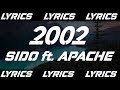 2002 - Sido ft. Apache 207 (LYRICS) 2002 - Sido ft. Apache 207 (LYRICS)