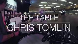 The Table by Chris Tomlin - Live Drum Cam 2017 w/ Choir HD EIM