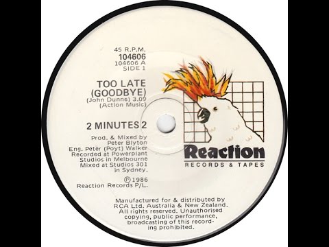 2 minutes 2   - Too Late Goodbye (Australian New Wave)
