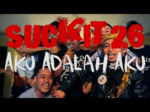 Suck-It 26 - Aku Adalah Aku (Official Music Video) | Attack City Productions