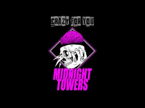 Midnight Towers - Crazy For You