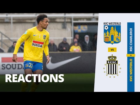 Reactions • KVC Westerlo 2 - 3 Charleroi (01.04.2023)