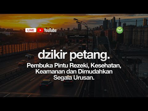 DZIKIR PETANG - TADABBUR DAILY | Tadabbur Daily