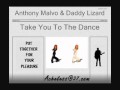 Anthony Malvo Daddy Lizard Take You To The Dance