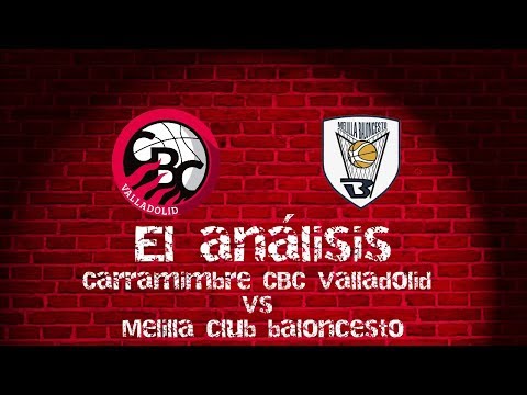 Análisis partido CBC Valladolid 70 - 76 Melilla Baloncesto #Jornada27 #LEBOro (19-marzo-2019)