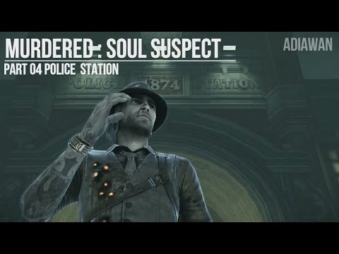 Murdered Soul Suspect Part 04 Police station