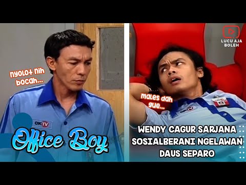 WENDY CAGUR SARJANA SOSIAL, BERANI NGELAWAN DAUS SEPARO - OFFICE BOY