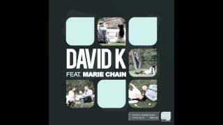 David K feat. Marie Chain - Open Eyes (Original Mix)