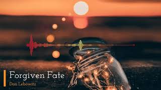 Dan Lebowitz - Forgiven Fate  [No Copyright Music]