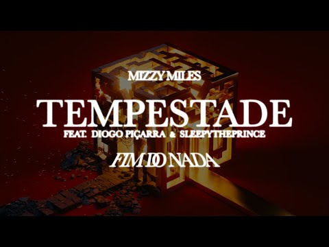 Mizzy Miles - Tempestade feat. Diogo Piçarra & SleepyThePrince