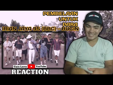 IRIAN JAYA 95 (BBC)_ BUCIN - Ell Projek||REACTION