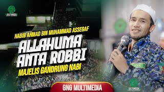 Download lagu Allahumma Anta Robbi II Habib Ahmad bin Muhammad Assegaf II Majelis Gandrung Nabi mp3