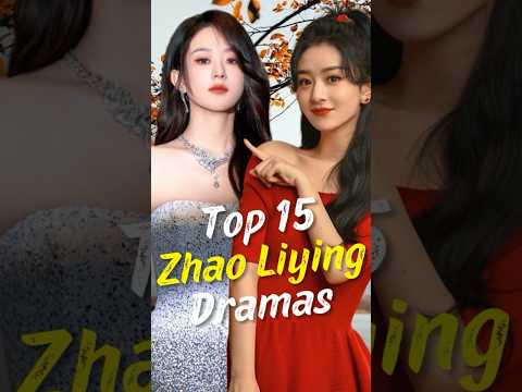 Top 15 Zhao Liying Dramas You Must Watch! #joindrama #zhaoliying #short #chinesedrama #dramalist