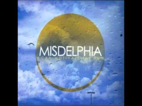 Misdelphia - I Can Motivate The Sun