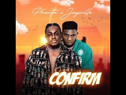 Phanta×Jaywillz_-_ CONFIRM