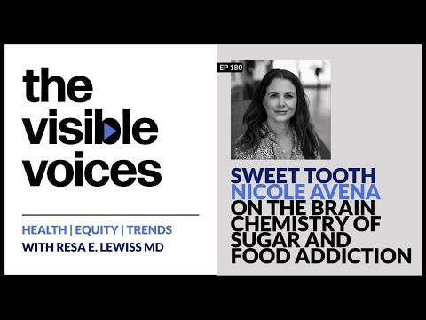 Sugar's Secret Hold: @DrNicoleAvena  Reveals How Your Brain Gets Addicted | Visible Voices Podcast
