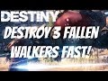 #Destiny Destroy 3 Fallen Walkers fast. Queen's ...