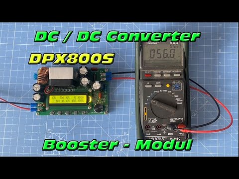 DPX800S DC / DC Converter ,Booster Modul , Spannungswandler ,  Spannung wandeln ,  Step up Konverter