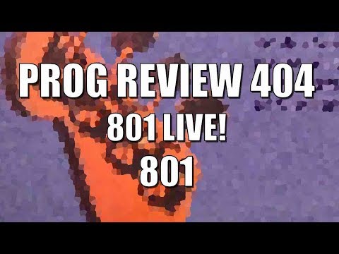 Prog Review 404 - 801 Live! - 801