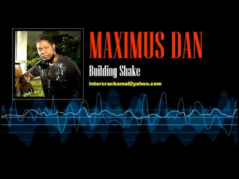 Maximus Dan - Building Shake