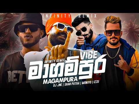 SHAN PUTHA - (මාගම්පුර) DJ JNK x SHAN PUTHA x MONIYO x IZZU | Infinity Remix | Sinhala Rap