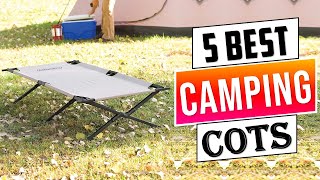 BEST CAMPING COTS: 5 Camping Cots (2025 Buying Guide)