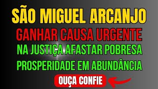 ORAÇÃO A SÃO MIGUEL ARCANJO PARA VENCER CAUSA URGENTE NA JUSTIÇA AFASTAR POBRESA TRAZER PROSPERIDADE