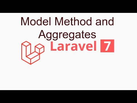 Laravel 7 Tutorial 28 Model Method and Aggregates