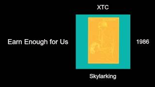 XTC - Earn Enough for Us - Skylarking [1986]