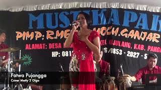 Download lagu Fatwa Pujangga Cover Metty 2 Giga (LIVE SHOW Bojongsalawe Parigi Pangandaran) mp3