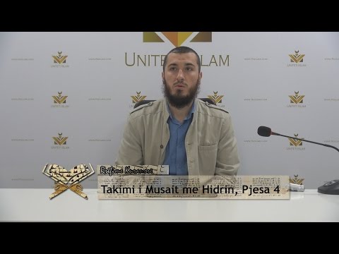 05. Rrëfime Kur'anore - Takimi i Musait me Hidrin (Pjesa 4) || Hoxhë Ali Ashani