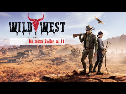 🤠Wild West Dynasty 🤠Die ersten Siedler vol 11🤠