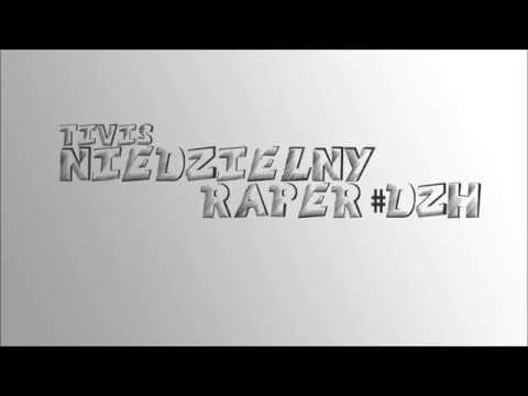 Tivis - Niedzielny Raper #DzH